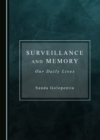 None Surveillance and Memory : Our Daily Lives - eBook