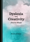 None Dyslexia and Creativity : Diverse Minds - eBook