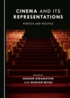 None Cinema and Its Representations : Poetics and Politics - eBook
