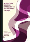 None Intercultural Mediation Counselling and Psychotherapy in Europe - eBook