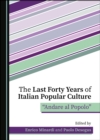 The Last Forty Years of Italian Popular Culture : "Andare al Popolo" - eBook