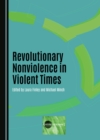 None Revolutionary Nonviolence in Violent Times - eBook
