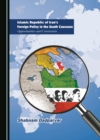 None Islamic Republic of Iran's Foreign Policy in the South Caucasus : Opportunities and Constraints - eBook