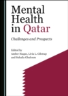 None Mental Health in Qatar : Challenges and Prospects - eBook