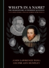 None What's in a Name? The Shakespeare Authorship Question Explored over a Two-Hundred-Year Period - eBook