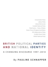 None British Political Parties and National Identity : A Changing Discourse 1997-2010 - eBook