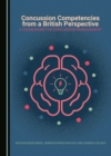 None Concussion Competencies from a British Perspective : A Framework for Concussion Management - eBook