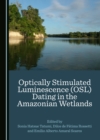 None Optically Stimulated Luminescence (OSL) Dating in the Amazonian Wetlands - eBook