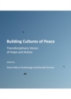 None Building Cultures of Peace : Transdisciplinary Voices of Hope and Action - eBook