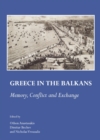 None Greece in the Balkans : Memory, Conflict and Exchange - eBook