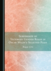 None Subversion of Victorian Gender Roles in Oscar Wilde's Selected Plays - eBook