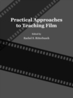 None Practical Approaches to Teaching Film - eBook