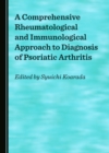 A Comprehensive Rheumatological and Immunological Approach to Diagnosis of Psoriatic Arthritis - eBook