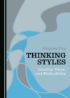 None Thinking Styles : Identity, Value, and Malleability - eBook