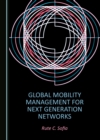 None Global Mobility Management for Next Generation Networks - eBook