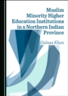 None Muslim Minority Higher Education Institutions in a Northern Indian Province - eBook