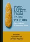 None Food Safety, from Farm to Fork : Emerging and Re-emerging Issues - eBook