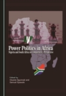 None Power Politics in Africa : Nigeria and South Africa in Comparative Perspective - eBook
