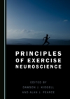None Principles of Exercise Neuroscience - eBook