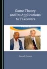 None Game Theory and Its Applications to Takeovers - eBook