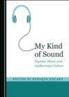 None My Kind of Sound : Popular Music and Audiovisual Culture - eBook