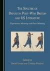 The Spectre of Defeat in Post-War British and US Literature : Experience, Memory and Post-Memory - eBook