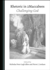 None Rhetoric in 2Maccabees : Challenging God - eBook