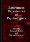 None Retirement Experiences of Psychologists - eBook