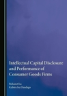 None Intellectual Capital Disclosure and Performance of Consumer Goods Firms - eBook