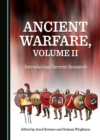 Ancient Warfare, Volume II : Introducing Current Research - eBook