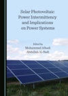 None Solar Photovoltaic Power Intermittency and Implications on Power Systems - eBook