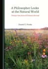 A Philosopher Looks at the Natural World : Twenty-One Acres of Common Ground - eBook