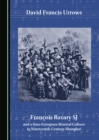 None Francois Ravary SJ and a Sino-European Musical Culture in Nineteenth-Century Shanghai - eBook