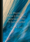 The Politics of Drink in England, from Gladstone to Lloyd George - eBook