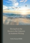 None Moving from the Known to the Unknown in Academic Writing - eBook