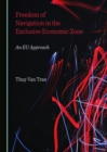 None Freedom of Navigation in the Exclusive Economic Zone : An EU Approach - eBook