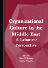 None Organizational Culture in the Middle East : A Lebanese Perspective - eBook