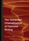 The Taiwanese Cinematization of Feminine Writing - eBook