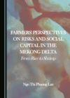 None Farmers' Perspectives on Risks and Social Capital in the Mekong Delta : From Rice to Shrimp - eBook