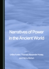 None Narratives of Power in the Ancient World - eBook