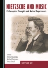 None Nietzsche and Music : Philosophical Thoughts and Musical Experiments - eBook
