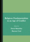 None Religious Fundamentalism in an Age of Conflict - eBook