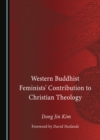 None Western Buddhist Feminists' Contribution to Christian Theology - eBook