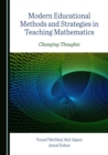 None Modern Educational Methods and Strategies in Teaching Mathematics : Changing Thoughts - eBook