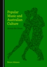 None Popular Music and Australian Culture : Across the Grain - eBook