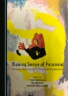 None Making Sense of Paranoia : Personal, Political and Professional Perspectives - eBook