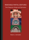 None Removable Partial Dentures : Their Diagnosis, Design and Fabrication - eBook