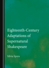 Eighteenth-Century Adaptations of Supernatural Shakespeare - eBook