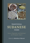 None Traditional Sudanese Foods : Sources, Preparation, and Nutritional and Therapeutic Aspects - eBook