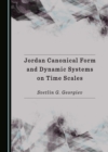 None Jordan Canonical Form and Dynamic Systems on Time Scales - eBook